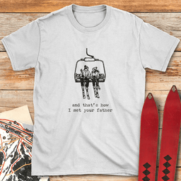 Met Your Father T Shirt Gift For Dad