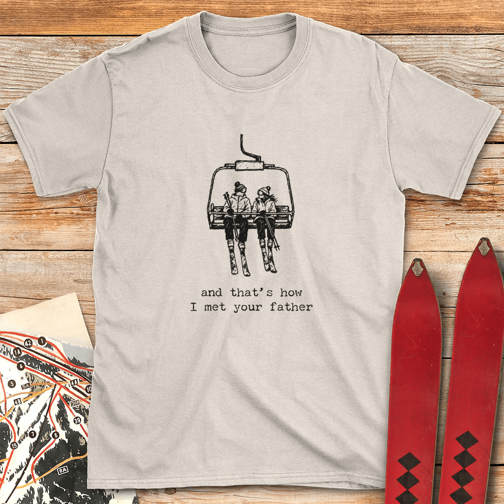 Met Your Father T Shirt Gift For Dad