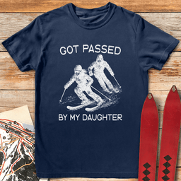 Passed By Daughter Live T Shirt Gift For Skier