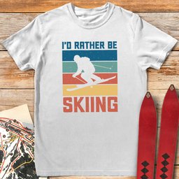 Rather Be Skiing T Shirt Gift For Skier