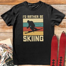 Rather Be Skiing T Shirt Gift For Skier
