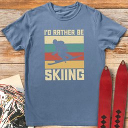 Rather Be Skiing T Shirt Gift For Skier