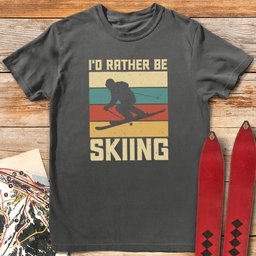 Rather Be Skiing T Shirt Gift For Skier