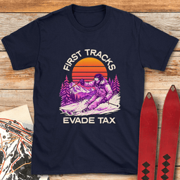 First Tracks Evade Tax T Shirt Gift For Skier