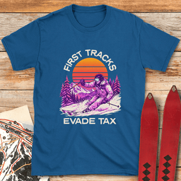 First Tracks Evade Tax T Shirt Gift For Skier