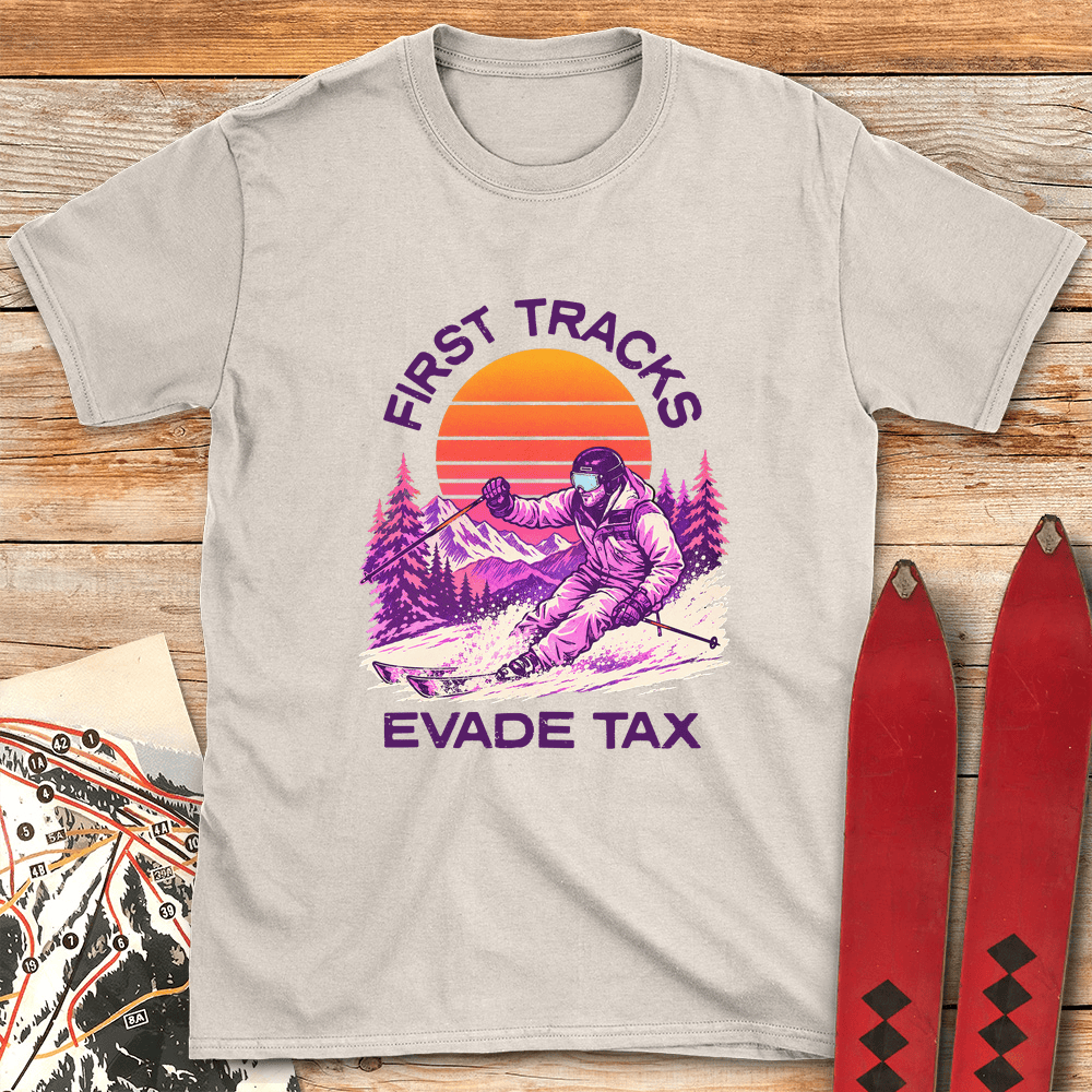 First Tracks Evade Tax T Shirt Gift For Skier