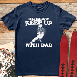 Keep Up With Dad T Shirt Gift For Dad
