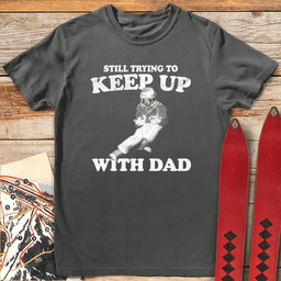 Keep Up With Dad T Shirt Gift For Dad