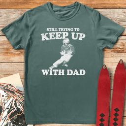 Keep Up With Dad T Shirt Gift For Dad