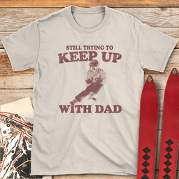 Keep Up With Dad T Shirt Gift For Dad