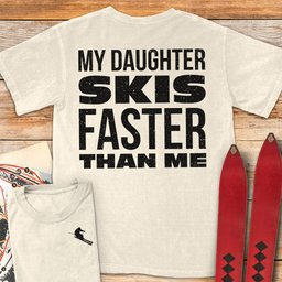 Daughter Skis Faster Back T Shirt Gift For Skier