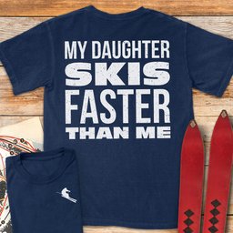 Daughter Skis Faster Back T Shirt Gift For Skier