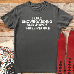 Maybe 3 Snowboard T Shirt Gift For Snowboarder