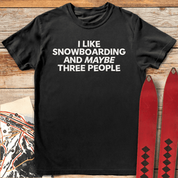 Maybe 3 Snowboard T Shirt Gift For Snowboarder