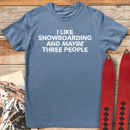 Maybe 3 Snowboard T Shirt Gift For Snowboarder
