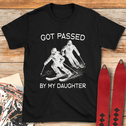 Passed By Daughter Live T Shirt Gift For Skier