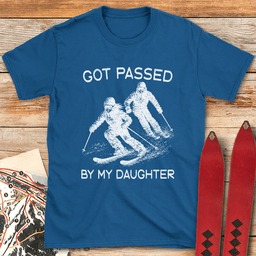 Passed By Daughter Live T Shirt Gift For Skier