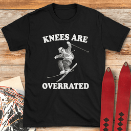 Knees Are Overrated T Shirt Gift For Skier