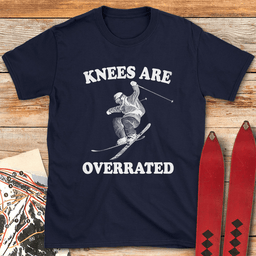 Knees Are Overrated T Shirt Gift For Skier