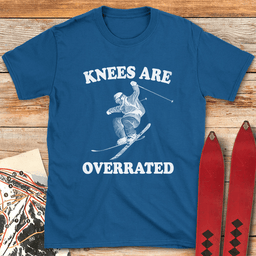 Knees Are Overrated T Shirt Gift For Skier
