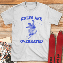 Knees Are Overrated T Shirt Gift For Skier