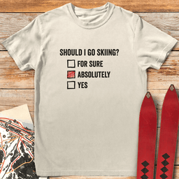 Should I Ski Test T Shirt Gift For Skier