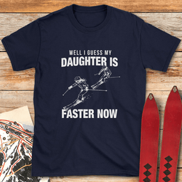 I Guess Shes Faster T Shirt Gift For Skier