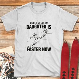 I Guess Shes Faster T Shirt Gift For Skier