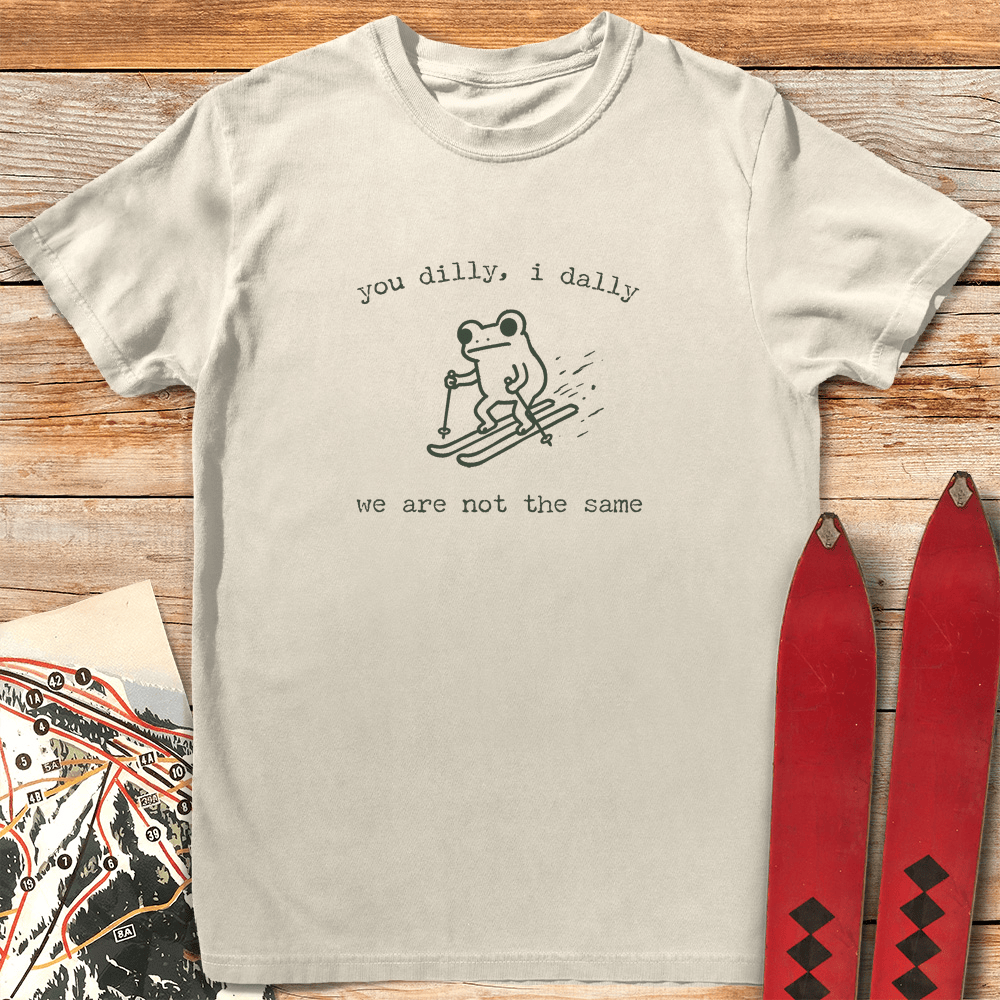 Dilly Dally T Shirt Gift For Skier
