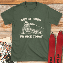 Sick Today T Shirt Gift For Skier