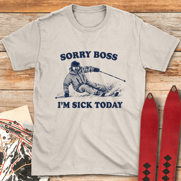 Sick Today T Shirt Gift For Skier