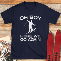 Here We Go Again Ski T Shirt Gift For Skier