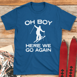 Here We Go Again Ski T Shirt Gift For Skier