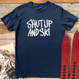 Shut Up And Ski T Shirt Gift For Skier