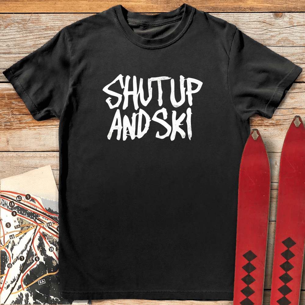 Shut Up And Ski T Shirt Gift For Skier