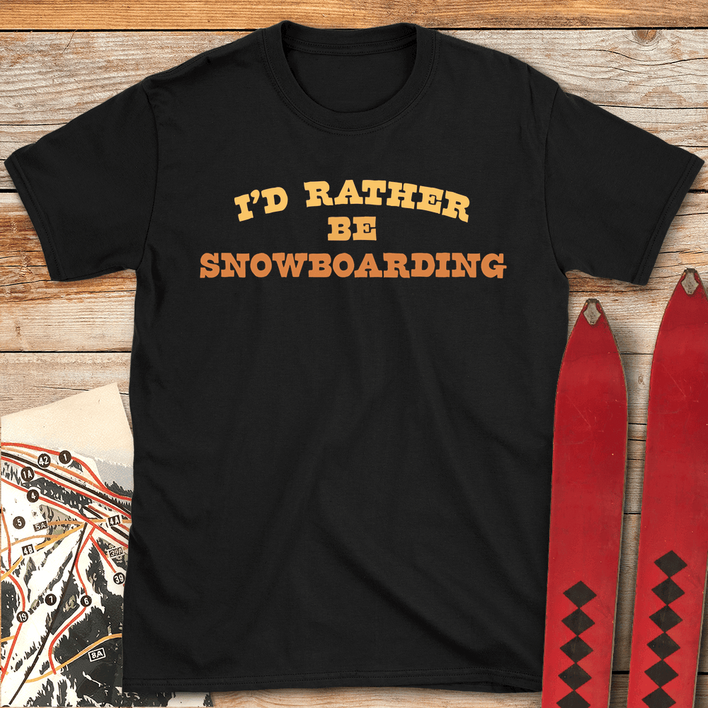 Rather Snowboard T Shirt Gift For Snowboarder