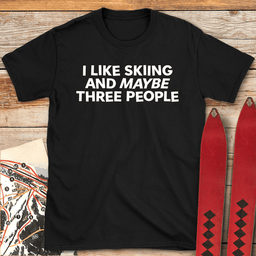 Maybe 3 People T Shirt Gift For Skier