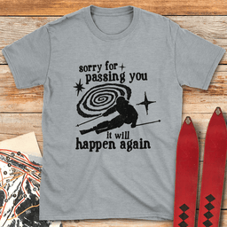 IT Will Happen Again T Shirt Gift For Skier