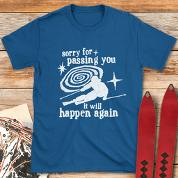 IT Will Happen Again T Shirt Gift For Skier
