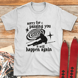 IT Will Happen Again T Shirt Gift For Skier