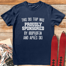 Ibuprofen And Apre S T Shirt Gift For Skier