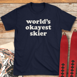 Okayest Skier T Shirt Gift For Skier