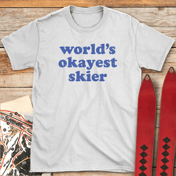 Okayest Skier T Shirt Gift For Skier