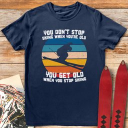 Old Is Not Skiing T Shirt Gift For Skier