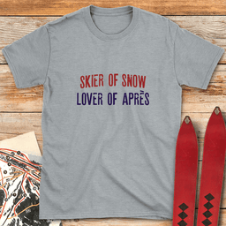 Lover Of Apre S T Shirt Gift For Skier