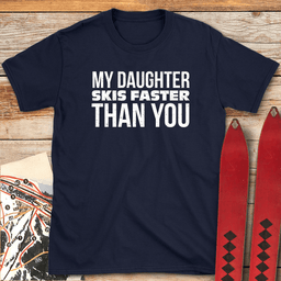 Faster Than You T Shirt Gift For Skier