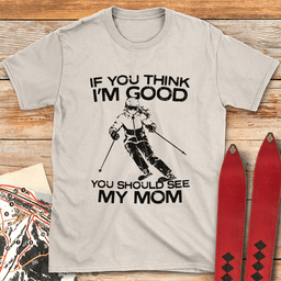See My Mom Ski T Shirt Gift For Mom