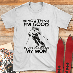 See My Mom Ski T Shirt Gift For Mom