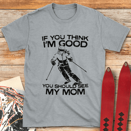 See My Mom Ski T Shirt Gift For Mom
