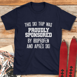 Ibuprofen And Apre S T Shirt Gift For Skier